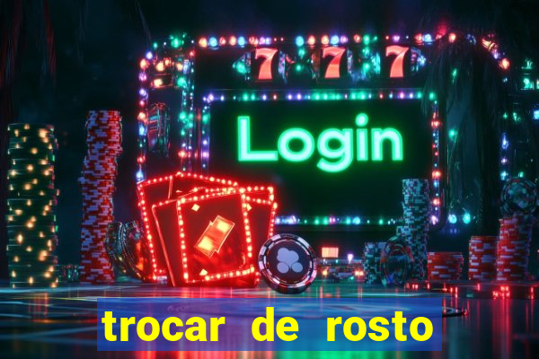 trocar de rosto online trocar rosto de video online